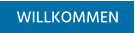 WILLKOMMEN